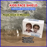 Kid Face Shield, Crystal Clear, Stylish & Comfortable (Full Face Cover) - Transparent Face Mask (Pelindung Muka Budak - Kanak2)